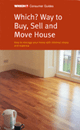 Which? Way to Buy, Sell and Move House